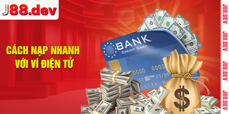 Cách nạp nhanh với ví điện tử Cách nạp nhanh với ví điện tử