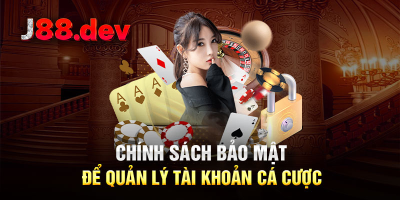 Chính sách bảo mật để quản lý tài khoản