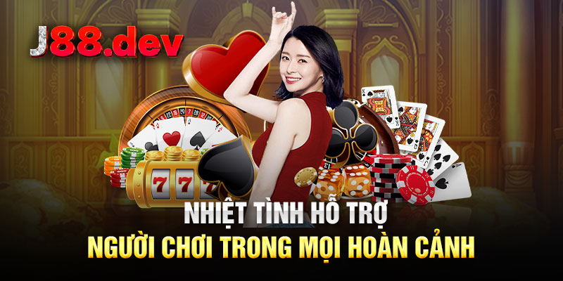 Nhiệt tình hỗ trợ người chơi trong mọi hoàn cảnh Nhiệt tình hỗ trợ người chơi trong mọi hoàn cảnh