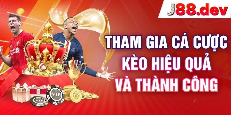 Tham gia cá cược kèo hiệu quả và thành công thắng tiền Tham gia cá cược kèo hiệu quả và thành công thắng tiền