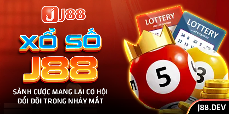 Xổ Số J88 – Sảnh Cược Mang Lại Cơ Hội Đổi Đời Trong Nháy Mắt