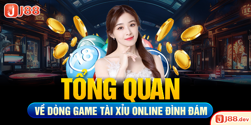 Tổng quan về dòng game tài xỉu online đình đám