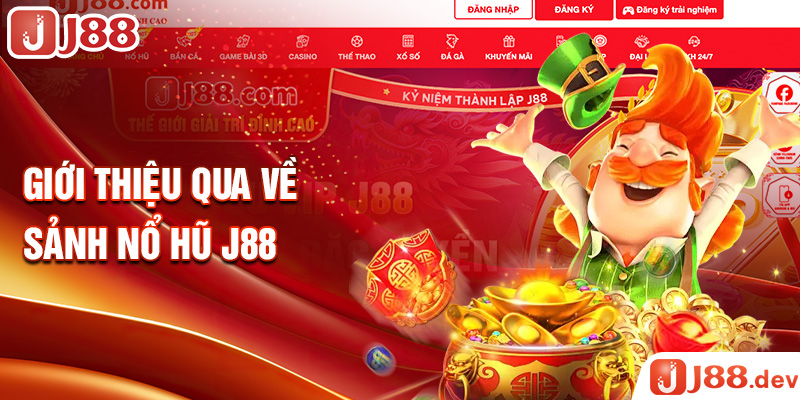 Giới thiệu qua về sảnh nổ hũ J88