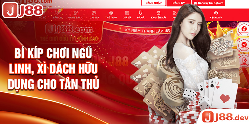 Bí kíp chơi ngũ linh, xì dách hữu dụng cho tân thủ