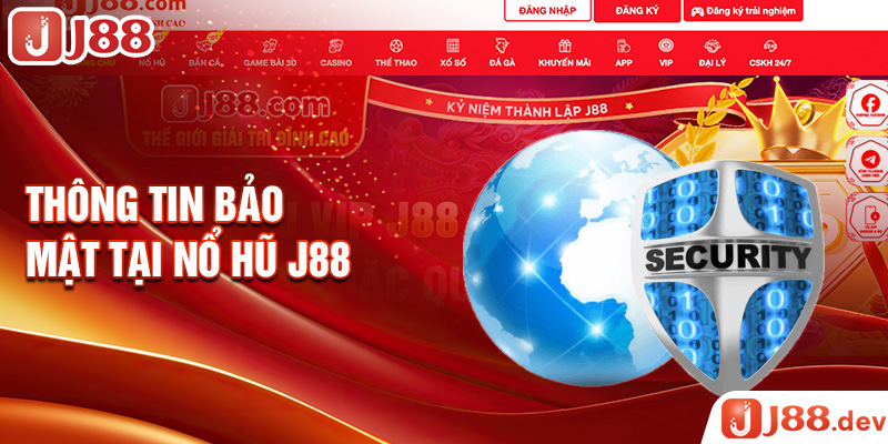Thông tin bảo mật tại nổ hũ J88