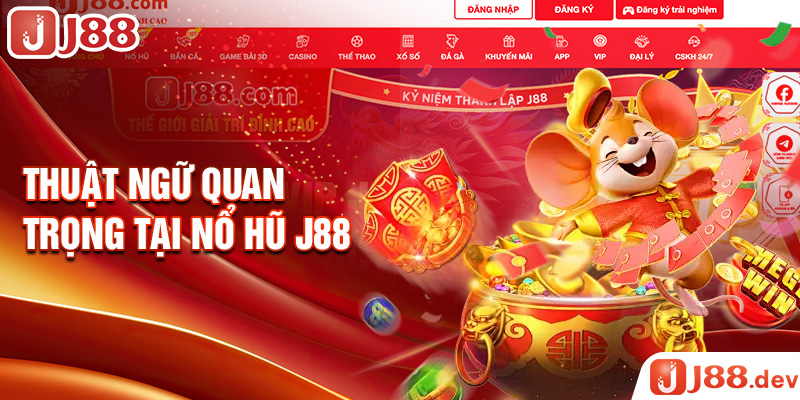 Thuật ngữ quan trọng tại nổ hũ J88