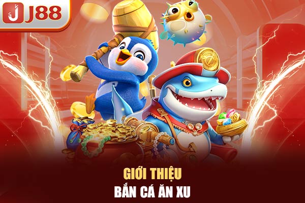 Giới thiệu bắn cá ăn xu Giới thiệu bắn cá ăn xu