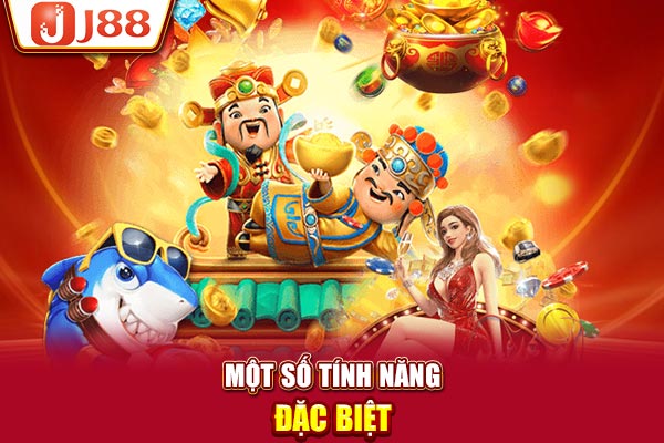 Một số tính năng đặc biệt Một số tính năng đặc biệt